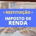 Restituição do Imposto de Renda: Receita abre consulta para o 4º lote; saiba consultar