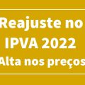 IPVA 2022 deve ficar mais caro devido à alta no valor dos automóveis