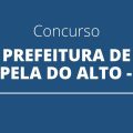 Concurso Prefeitura de Capela do Alto – SP anuncia editais com 69 vagas