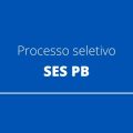 SES PB anuncia três editais de processo seletivo para bolsistas