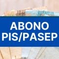 Quem trabalhou em 2023 terá direito ao novo Abono PIS/Pasep?