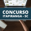 Concurso Prefeitura de Itapiranga – SC: edital com vencimentos de até R$ 6,8 mil é publicado