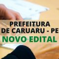 Concurso Prefeitura de Caruaru – PE: 530 vagas na Educação