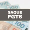 Saque do FGTS é liberado para novo grupo