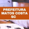 Prefeitura de Matos Costa – SC abre teste seletivo simplificado