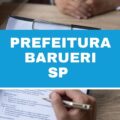 Concurso Prefeitura de Barueri – SP abre vagas com ganhos de até R$ 9,9 mil