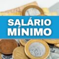 Salário mínimo: confira como ficou o valor em cada estado brasileiro