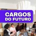 Cargos do futuro? 15 profissões que podem bombar nos próximos anos