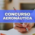 Concurso Aeronáutica EA CFS 2/2024 abre 225 vagas para Sargentos