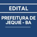 Prefeitura de Jequié – BA prorroga inscrições do processo seletivo para REDA