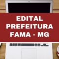 Concurso Prefeitura de Fama – MG: 25 vagas imediatas; até R$ 5,5 mil