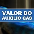 Auxílio Gás deste mês já tem valor confirmado pelo governo; veja qual é