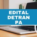Detran – PA abre vagas imediatas em 12 cidades