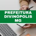 Prefeitura de Divinópolis – MG abre 12 vagas imediatas; até R$ 6 mil