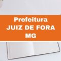 Prefeitura de Juiz de Fora – MG lança novo edital simplificado