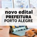 Concurso Prefeitura de Porto Alegre – RS: cronograma retificado