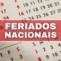 Feriados Nacionais 2024: 5 datas caem em finais de semana