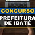 Concurso Prefeitura de Ibaté – SP tem dois editais com 69 vagas