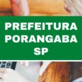 Concurso Prefeitura de Porangaba – SP: vagas imediatas, até R$ 6 mil