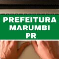 Concurso Prefeitura de Marumbi – PR: 28 vagas imediatas; até R$ 4,7 mil