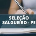 Prefeitura de Salgueiro – PE divulga edital de processo seletivo; confira os cargos em disputa