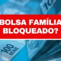 Bolsa Família cortado? Saiba como consultar o benefício
