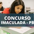 Concurso Prefeitura de Imaculada – PB: mais de 50 vagas; até R$ 15 mil