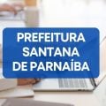 Concurso Prefeitura de Santana de Parnaíba – SP: edital e inscrições; até R$ 6,3 mil