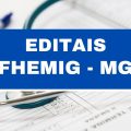FHEMIG MG abre vagas em novos editais de seleção; até R$ 5,5 mil