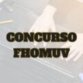 Concurso FHOMUV de Varginha – MG 2024: até R$ 9.094 mensais