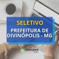 Prefeitura de Divinópolis – MG abre 60 vagas em processo seletivo