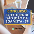 Concurso Prefeitura de São João da Boa Vista – SP abre edital