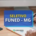 FUNED MG abre edital com novas vagas em processo seletivo