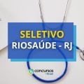 RioSaúde – RJ tem remuneração de até R$ 5,6 mil em seletivo