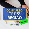 Concurso TRF 5: comissão formada; edital em breve