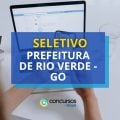 Prefeitura de Rio Verde – GO abre 180 vagas em processo seletivo