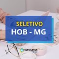 HOB MG publica mais um edital de processo seletivo