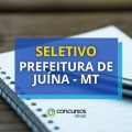 Prefeitura de Juína – MT abre vagas em processo seletivo
