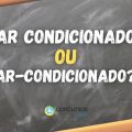 “Ar condicionado” ou “ar-condicionado”: a palavra tem hífen?