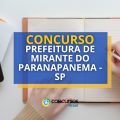 Prefeitura de Mirante do Paranapanema – SP abre processo seletivo