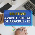 Avante Social de Aracruz – ES abre novo edital de processo seletivo
