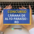 Concurso Câmara de Alto Paraíso – RO: edital e inscrições