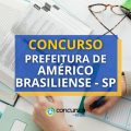 Concurso Prefeitura de Américo Brasiliense – SP abre vagas na Saúde