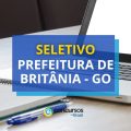 Prefeitura de Britânia – GO abre vagas em processo seletivo