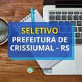 Prefeitura de Crissiumal – RS abre novas vagas em Edital
