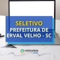 Prefeitura de Erval Velho – SC paga R$ 4,4 mil em seletivo