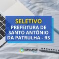 Prefeitura de Santo Antônio da Patrulha – RS anuncia seletivo