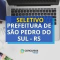 Prefeitura de São Pedro do Sul – RS lança edital de seletivo