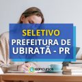 Prefeitura de Ubiratã – PR: dois editais; até R$ 5,7 mil em seletivo