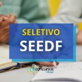 SEEDF divulga 25 vagas imediatas em edital de processo seletivo